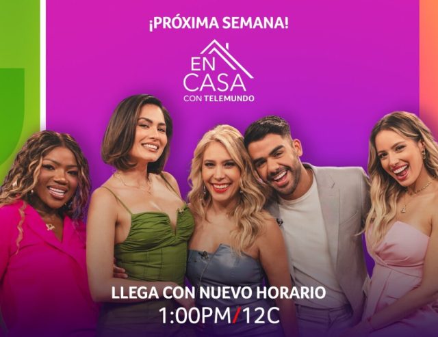 En Casa Con Telemundo, Inicia Una Nueva Fase Con Dos Horas de Entretenimiento en Vivo a Partir del Lunes, 9 de Septiembre a la 1pm/12c