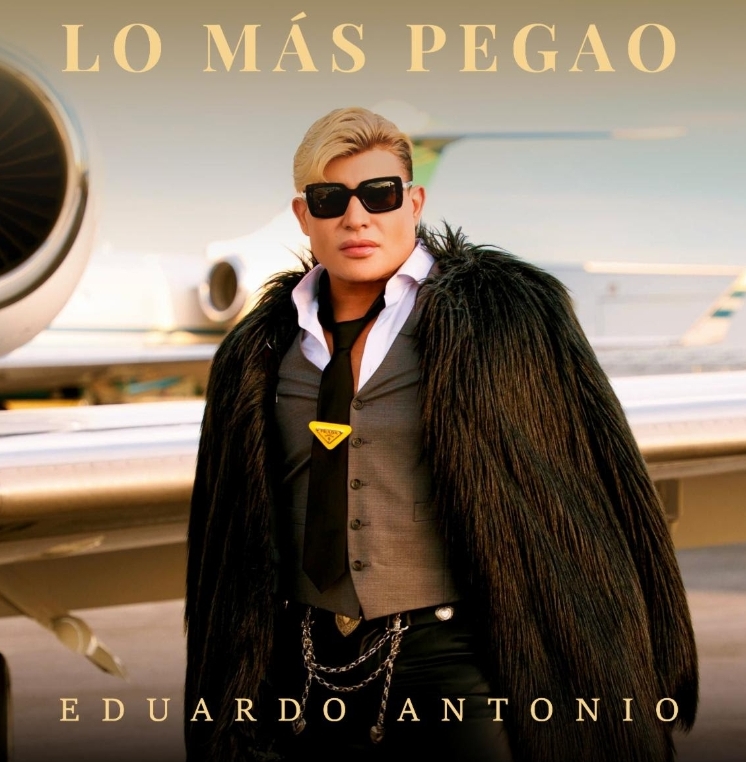 EDUARDO ANTONIO “EL DIVO DE CUBA” ESTÁ DE REGRESO CON EL DIVERTIDO Y CONTROVERSIAL SENCILLO “LO MÁS PEGAO”