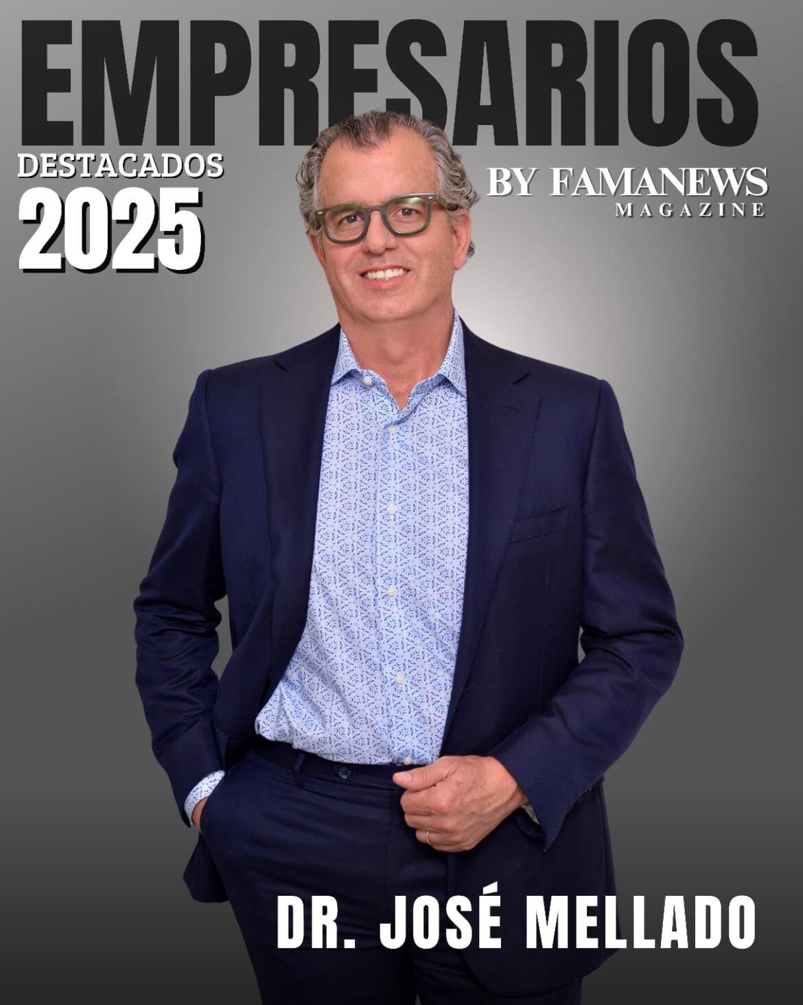 Dr. José R. Mellado: Salud, emprendimiento y liderazgo empresarial en 2025