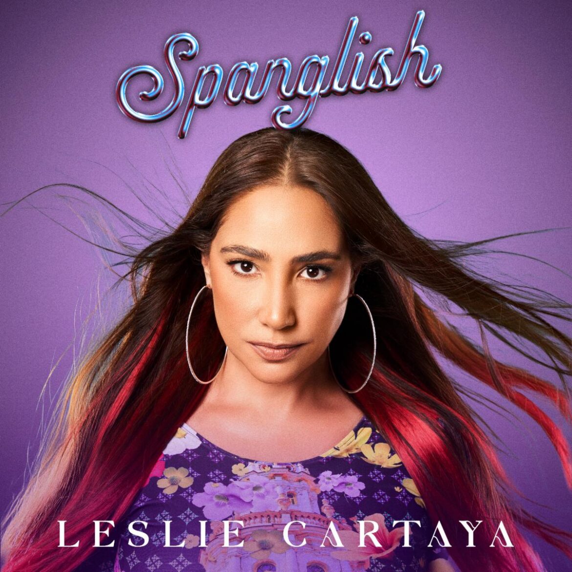 LESLIE CARTAYA PRESENTA ‘SPANGLISH’: UNA PODEROSA FUSIÓN DE CULTURAS, SONIDOS Y EVOLUCIÓN ARTÍSTICA