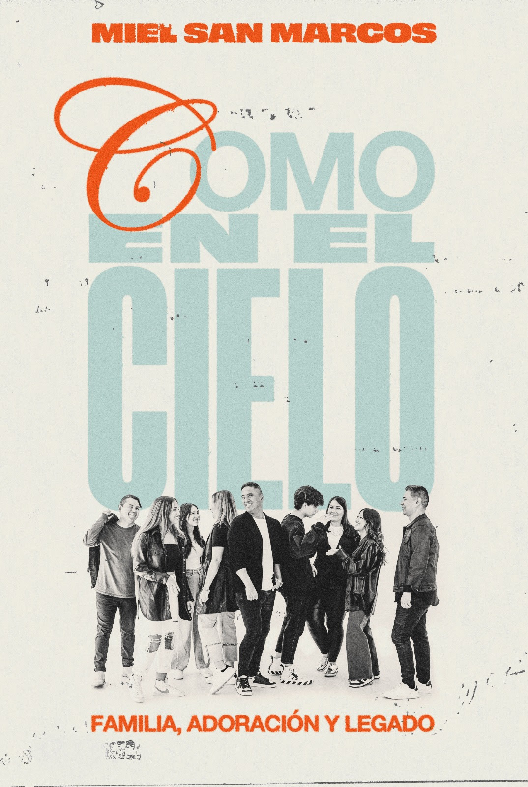 El grupo cristiano más influyente, Miel San Marcos, celebra 25 años y presenta su libro “Como en el Cielo”