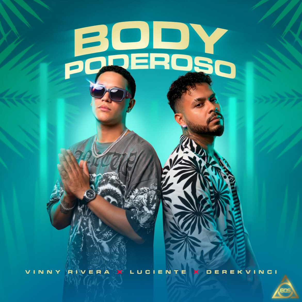 Vinny Rivera y Luciente Presentan “BODY PODEROSO”, Junto a DerekVinci, La Nueva Fusión Tropical Que Promete Dominar El Verano 